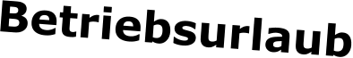 Betriebsurlaub